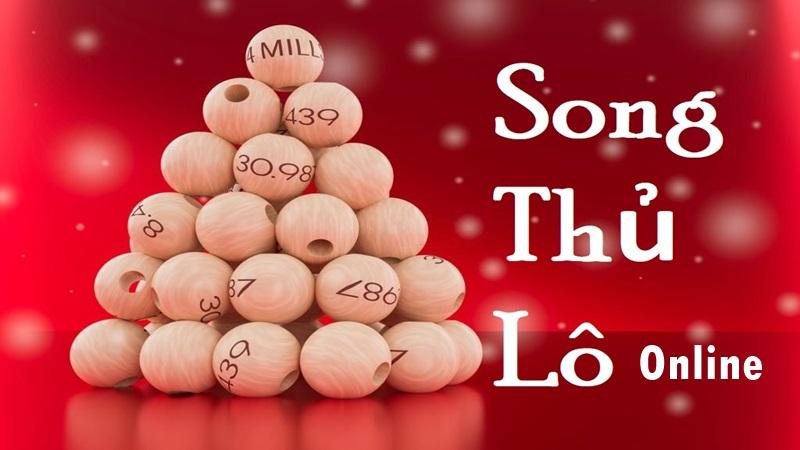 top song thu lo Khái niệm song thủ lô là gì?